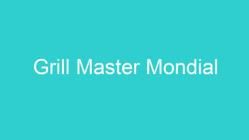 Grill Master Mondial