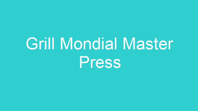 Grill Mondial Master Press