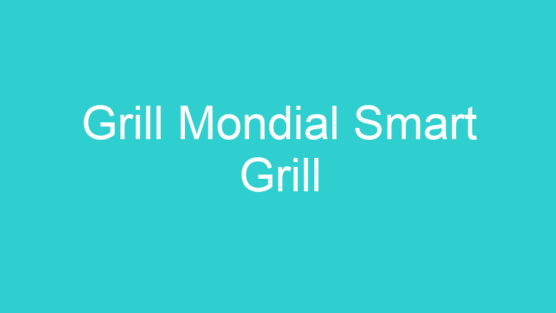 Grill Mondial Smart Grill