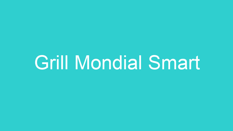 Grill Mondial Smart