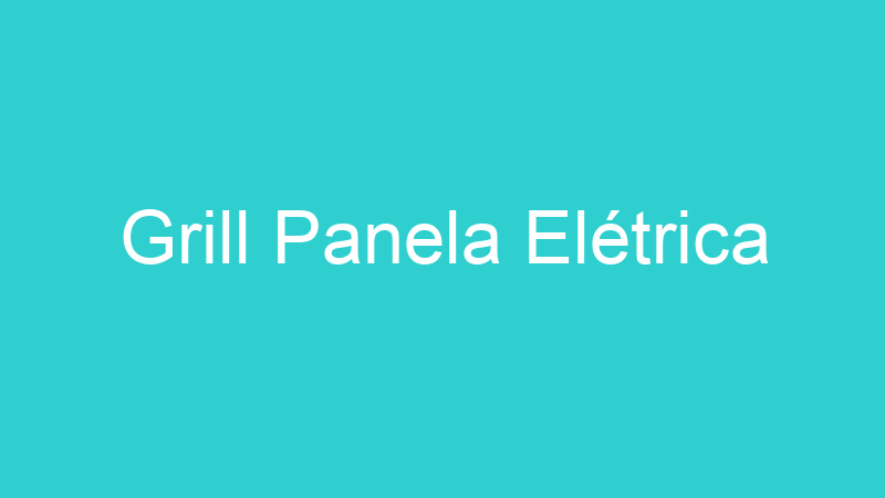 Grill Panela Elétrica