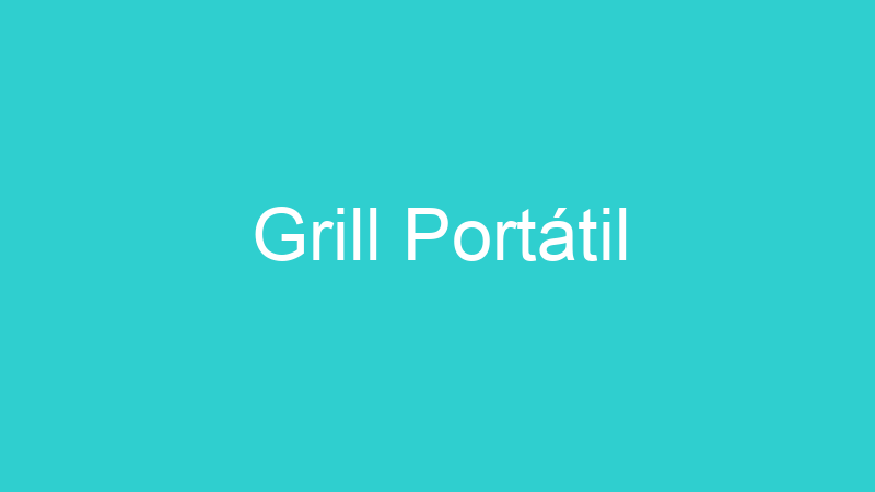 Grill Portátil