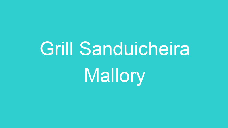 Grill Sanduicheira Mallory