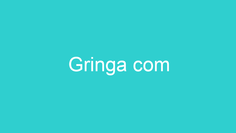 Gringa com