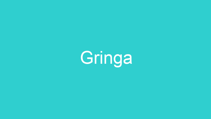Gringa