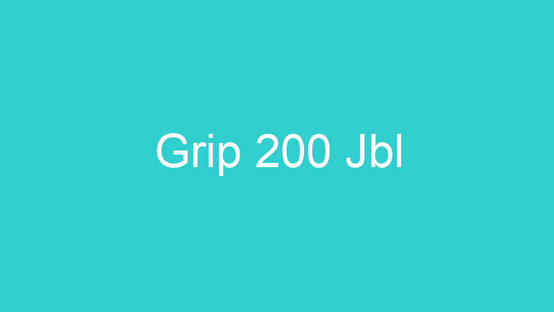 Grip 200 Jbl