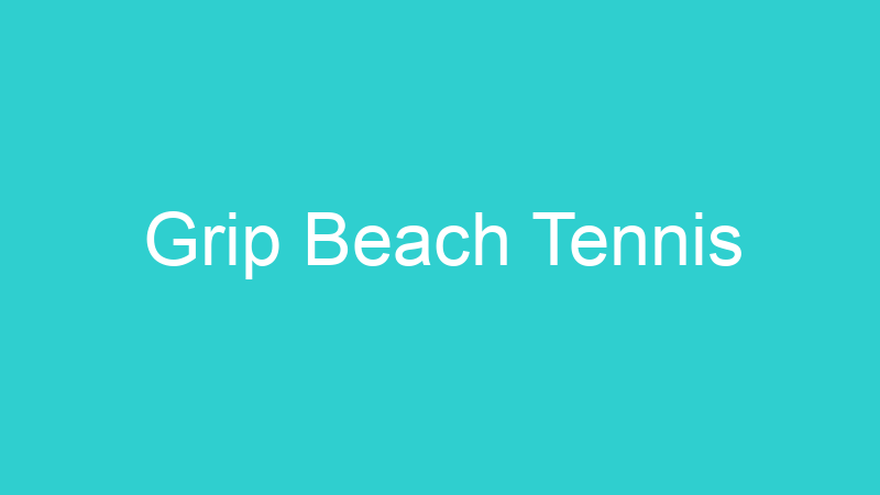 Grip Beach Tennis
