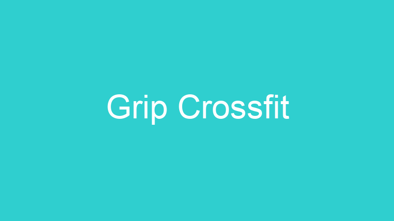 Grip Crossfit