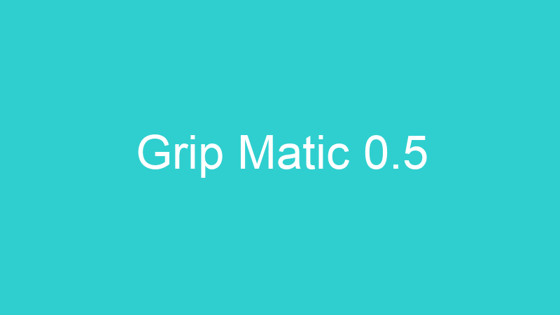 Grip Matic 0.5
