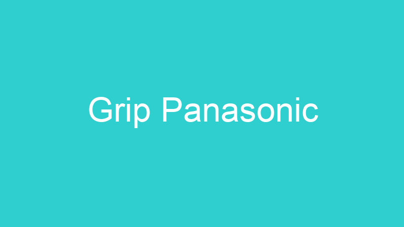 Grip Panasonic