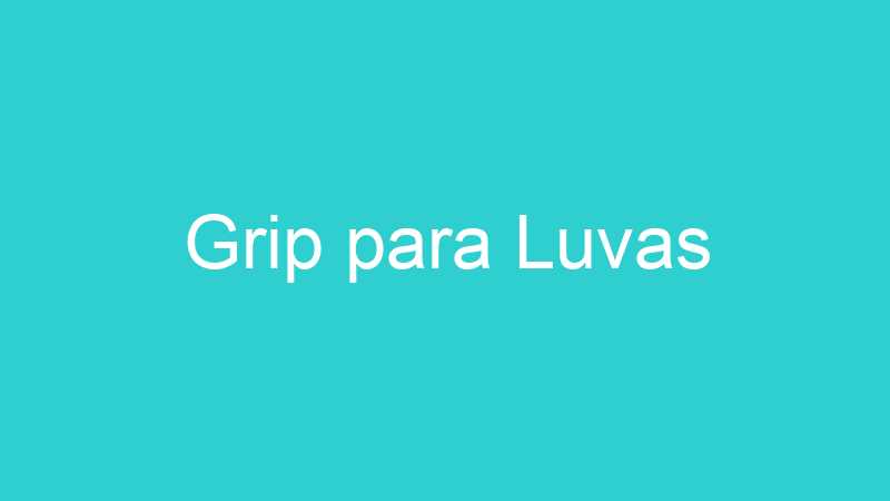 Grip para Luvas