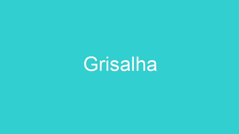 Grisalha