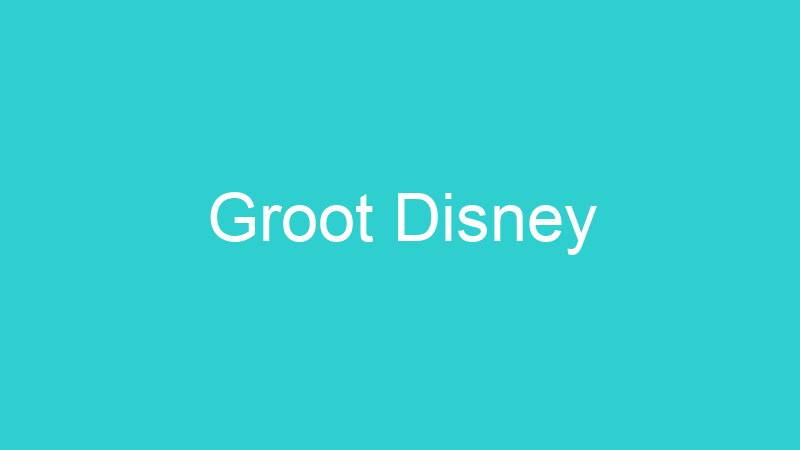 Groot Disney
