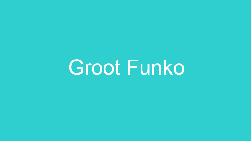 Groot Funko