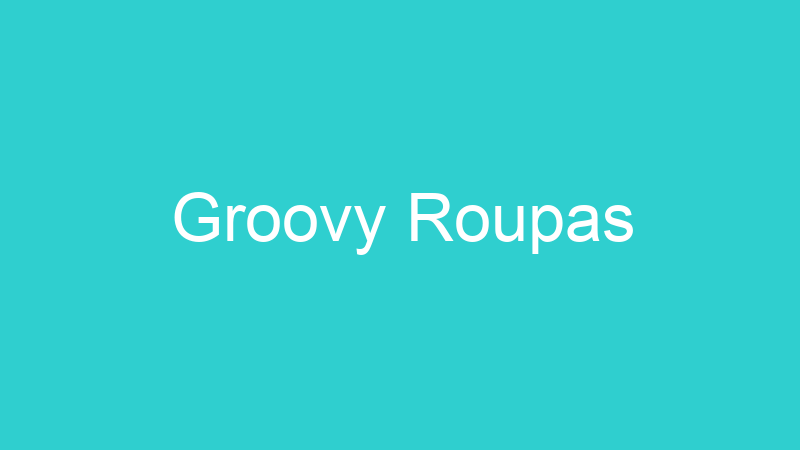 Groovy Roupas
