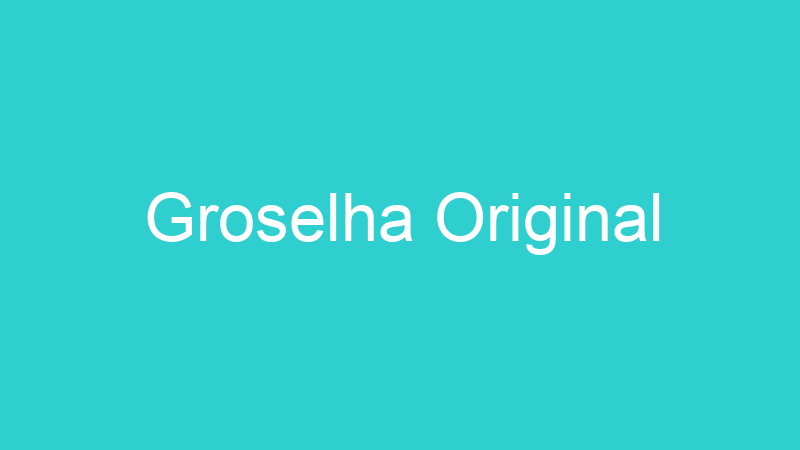 Groselha Original
