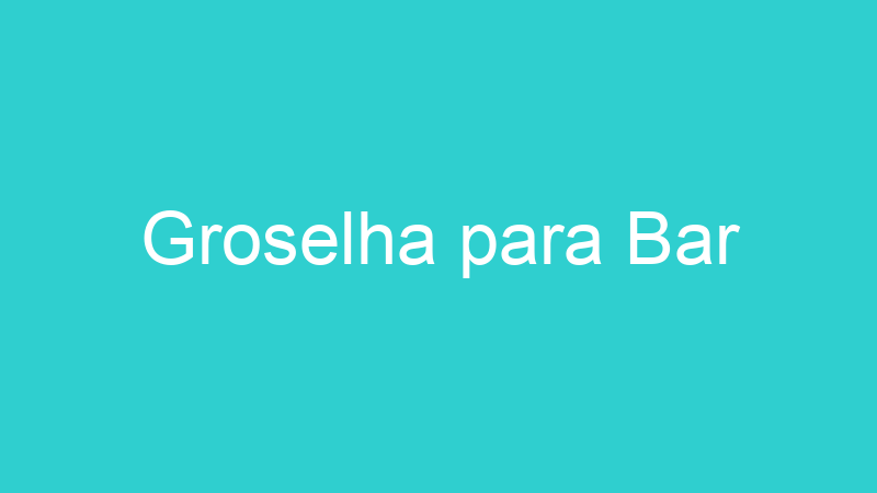 Groselha para Bar