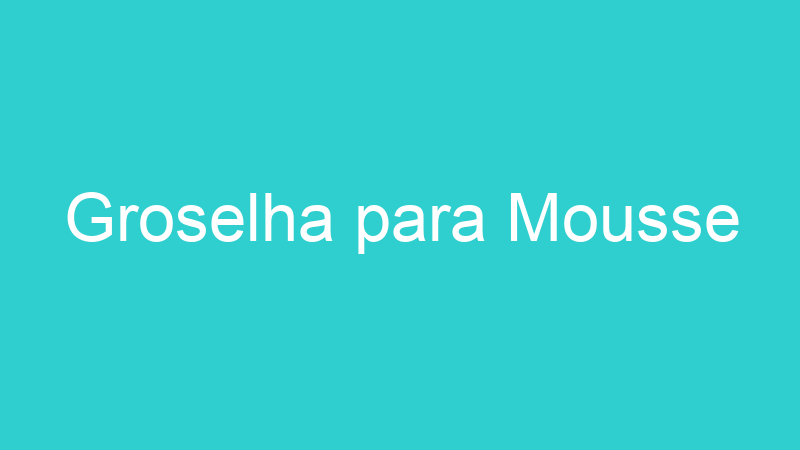 Groselha para Mousse