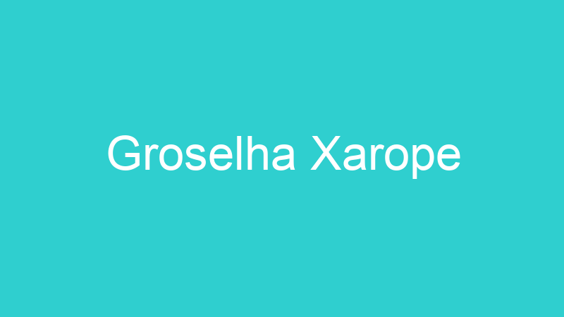 Groselha Xarope