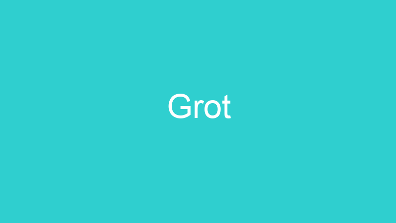 Grot