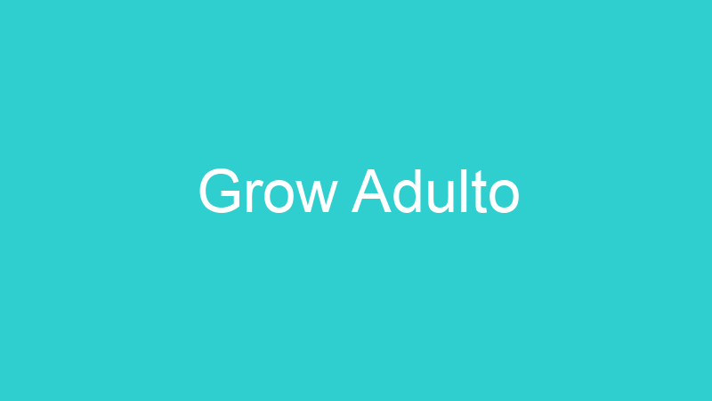 Grow Adulto