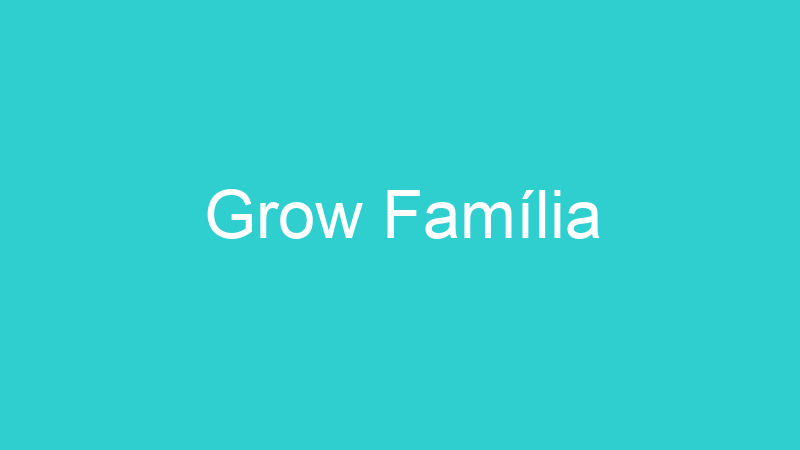 Grow Família