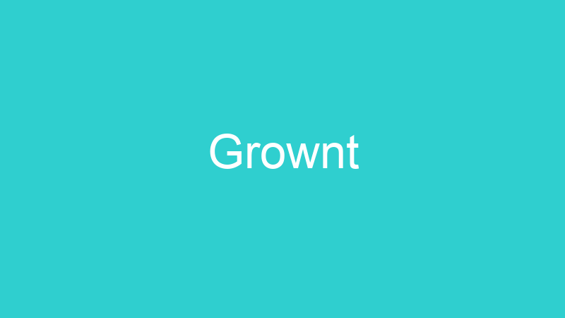 Grownt