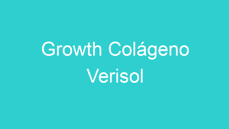 Growth Colágeno Verisol