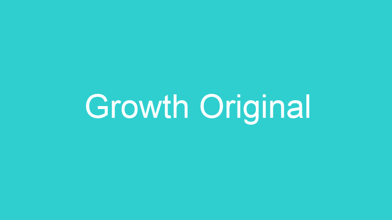 Growth Original