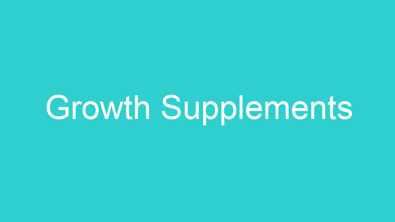 Growth Supplements
