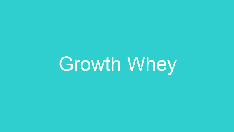 Growth Whey