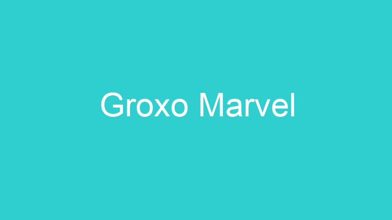 Groxo Marvel