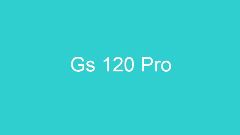 Gs 120 Pro