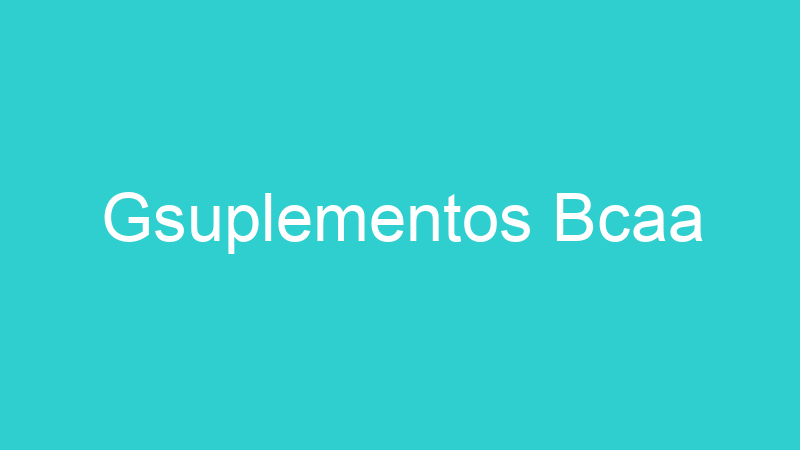 Gsuplementos Bcaa