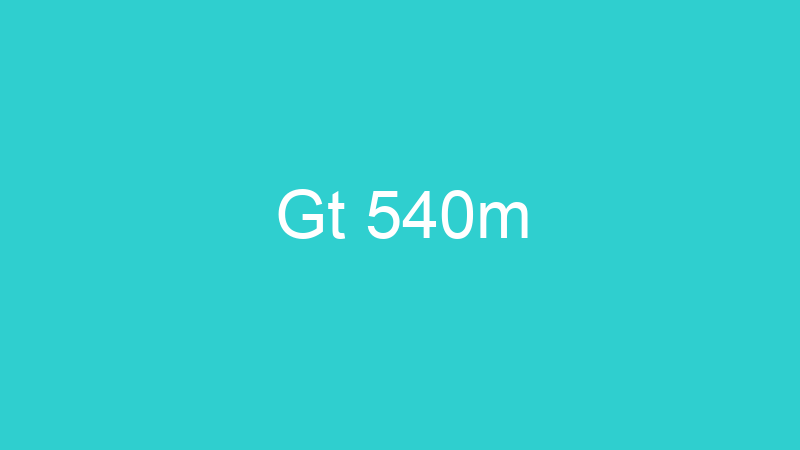 Gt 540m