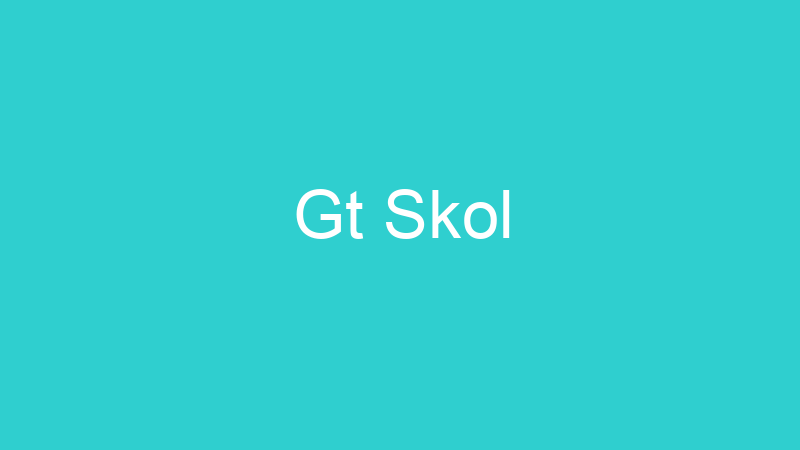 Gt Skol