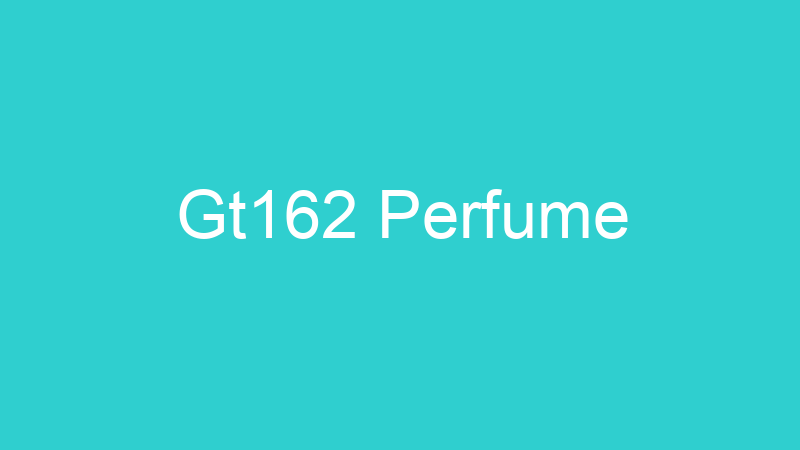 Gt162 Perfume