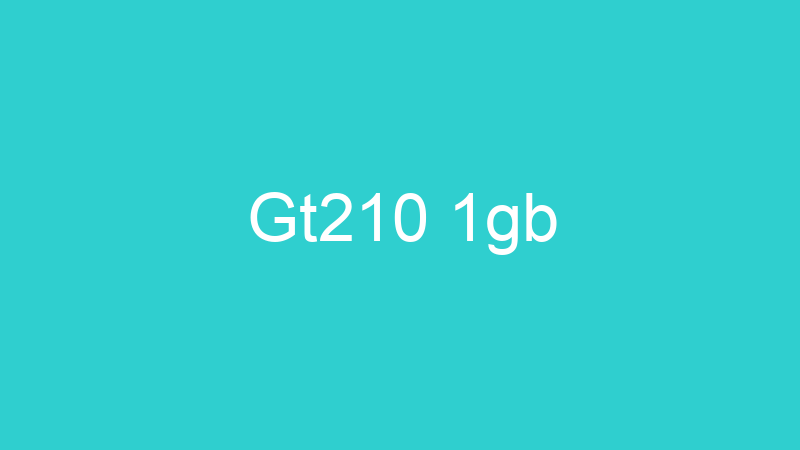 Gt210 1gb
