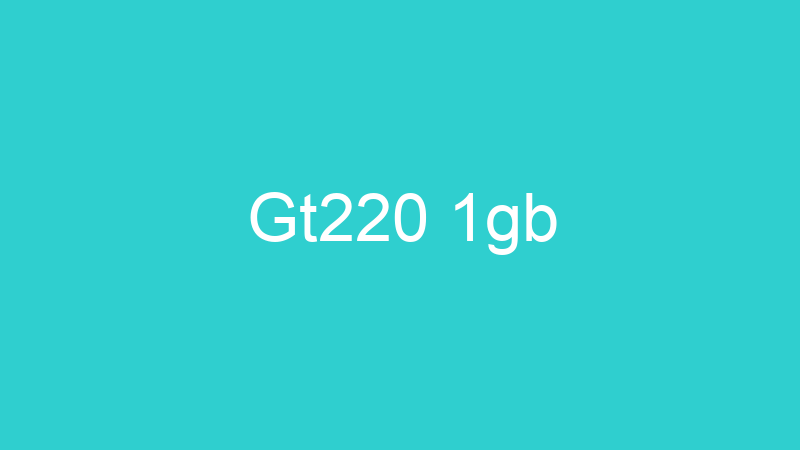 Gt220 1gb