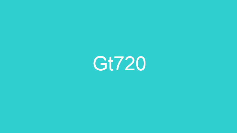 Gt720