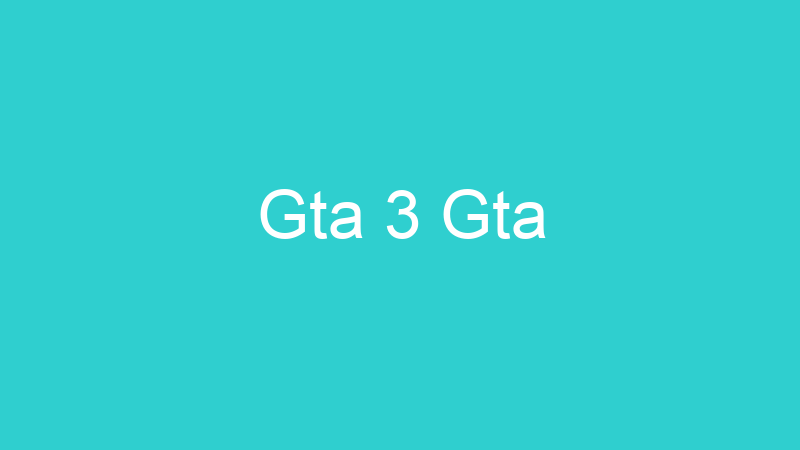 Gta 3 Gta
