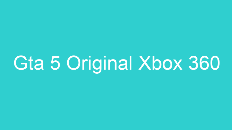Gta 5 Original Xbox 360