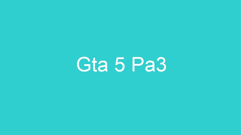 Gta 5 Pa3