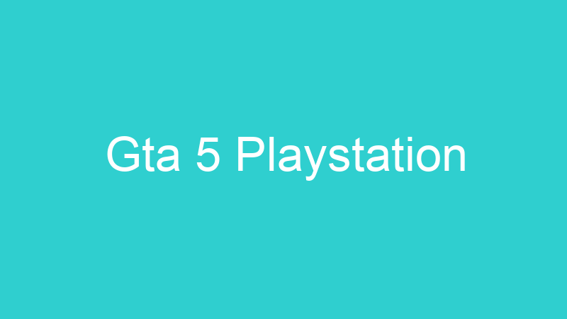 Gta 5 Playstation