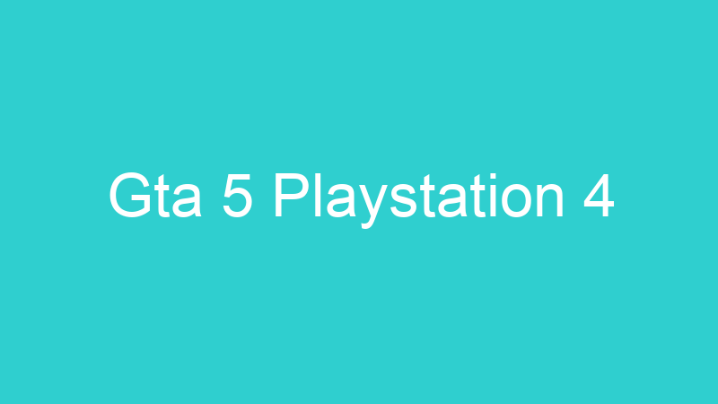 Gta 5 Playstation 4