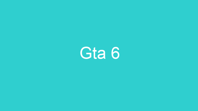 Gta 6
