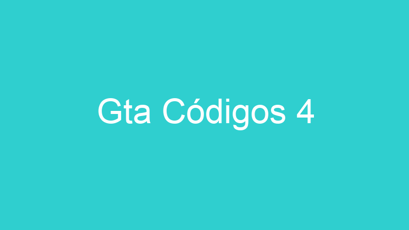 Gta Códigos 4