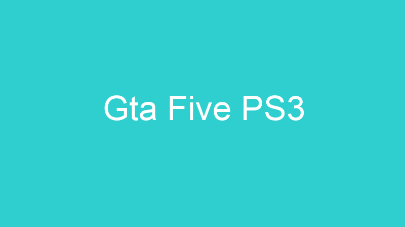 Gta Five PS3