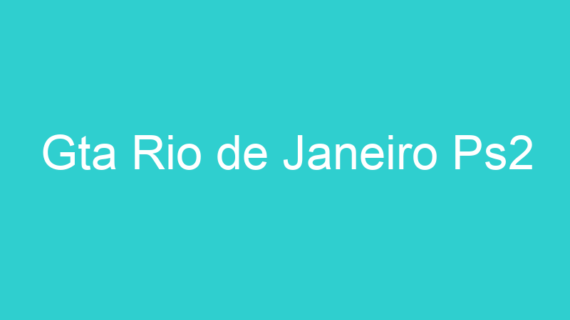 Gta Rio de Janeiro Ps2