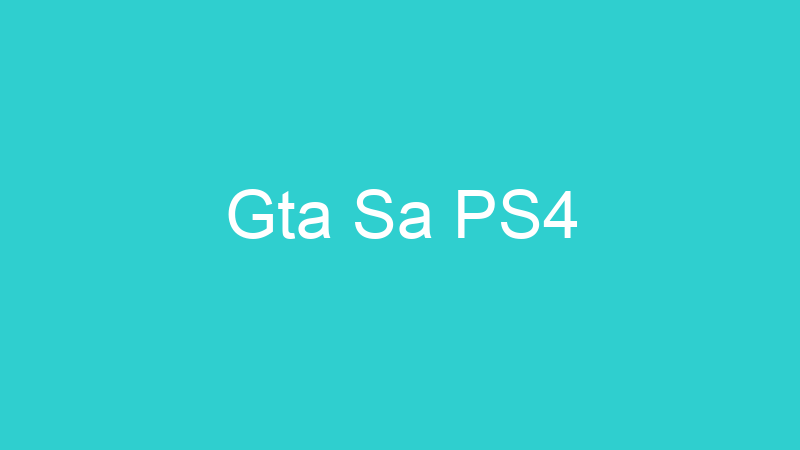 Gta Sa PS4